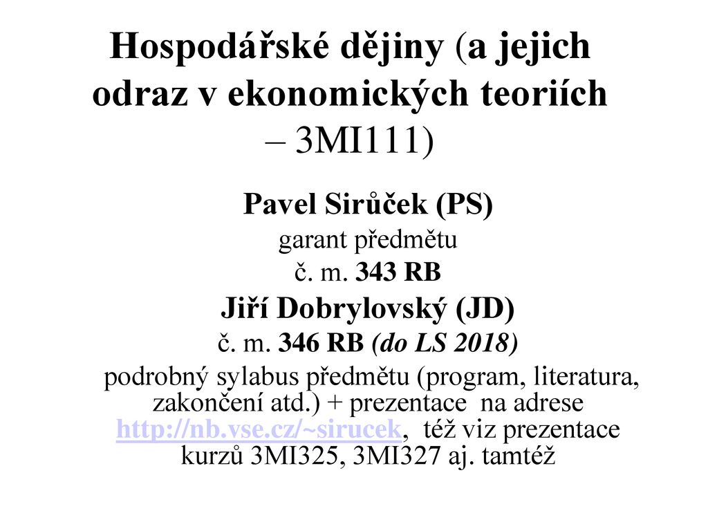 Hospodářské dějiny a jejich odraz v ekonomických teoriích 3MI111